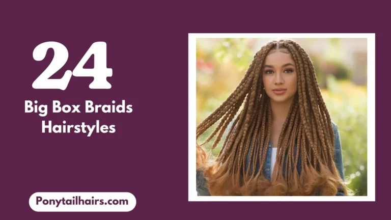 Big Box Braids Hairstyles