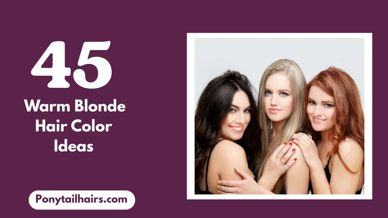 Warm Blonde Hair Color Ideas